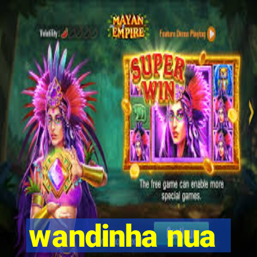 wandinha nua